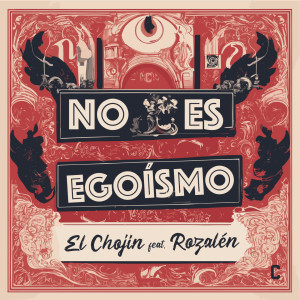 อัลบัม No es egoísmo ศิลปิน El Chojin