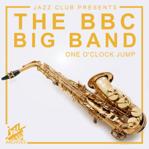 收听The BBC Big Band的One O'Clock Jump歌词歌曲