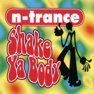 收聽N-Trance的Shake Ya Body歌詞歌曲