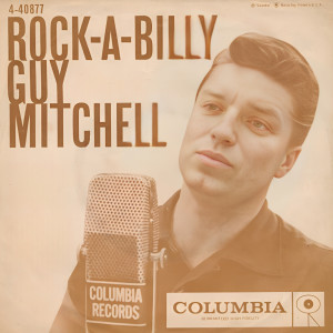 Dengarkan lagu Rock-A-Billy nyanyian Guy Mitchell dengan lirik