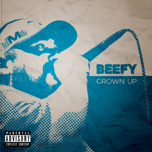 收聽Beefy的Grown Up歌詞歌曲