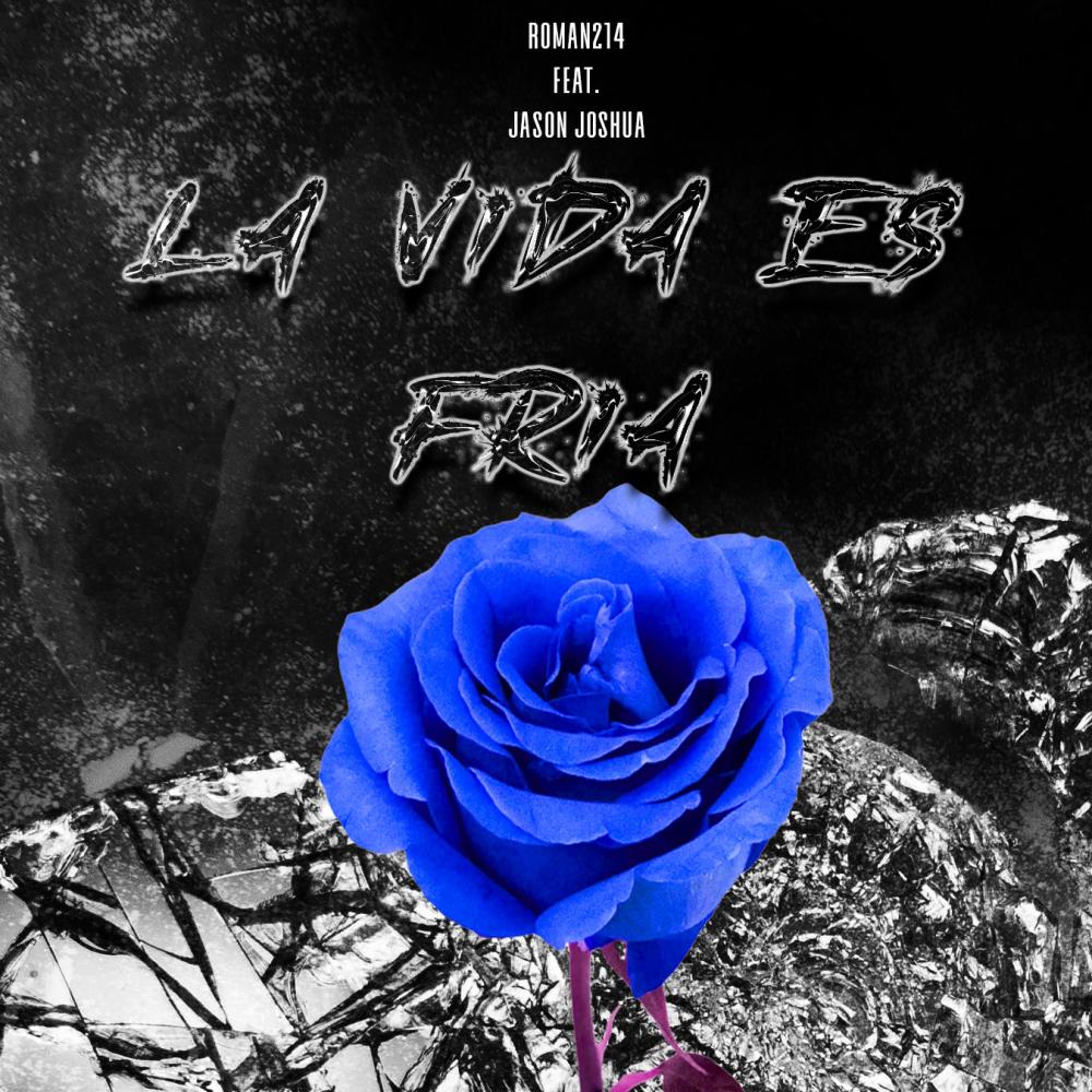 LA VIDA ES FRIA (feat. JASON JOSHUA) (214MIX|Explicit)