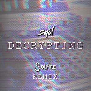 DECRYPTING (Solfire Remix)