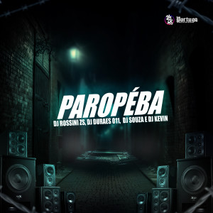 ดาวน์โหลดและฟังเพลง Paropéba (Explicit) พร้อมเนื้อเพลงจาก DJ ROSSINI ZS