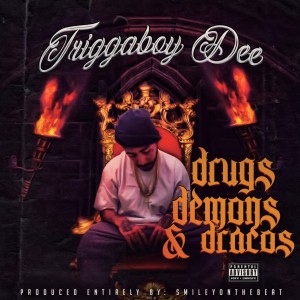 Triggaboy Dee的專輯Drugs Demons & Dracos (Explicit)