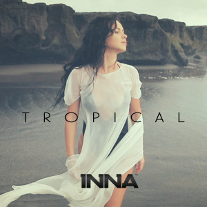 Dengarkan Tropical lagu dari Inna dengan lirik