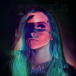 收聽Au/Ra的Assassin歌詞歌曲