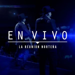 อัลบัม En Vivo ศิลปิน La Reunion Norteña