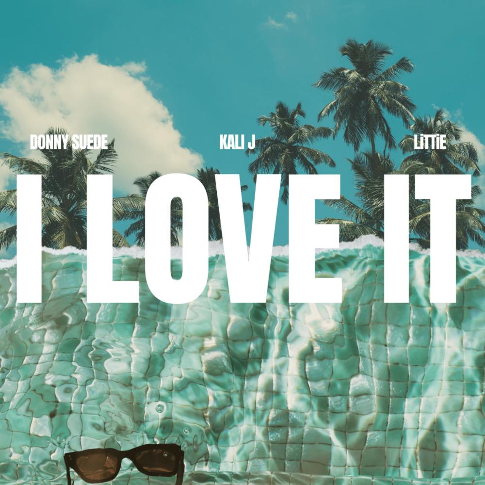 I Love It (feat. Kali J)