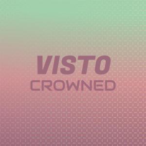 Various的专辑Visto Crowned