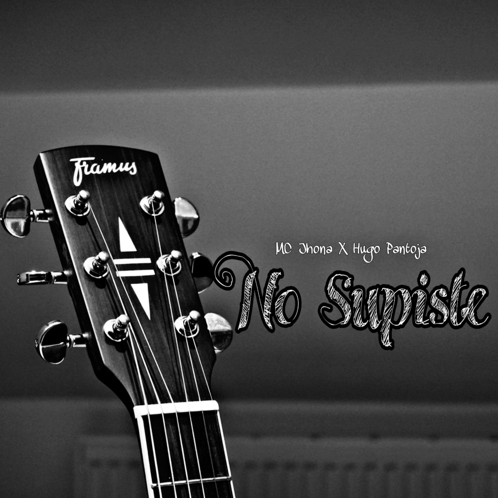 No Supiste (feat. Hugo Pantoja) (Explicit)