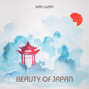 Listen to Beauty of Japan song with lyrics from Ivan Luzan