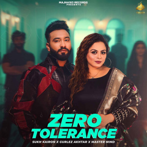 Listen to Zero Tolerance song with lyrics from Sukh Kairon