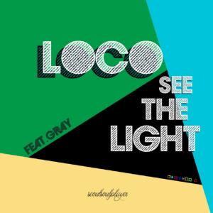 Loco的專輯See The Light (Feat. GRAY)