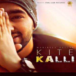 Listen to Kite Kalli song with lyrics from Maninder Buttar