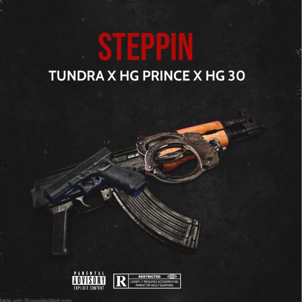 STEPPIN (feat. HG Prence & HG 30) (Explicit)