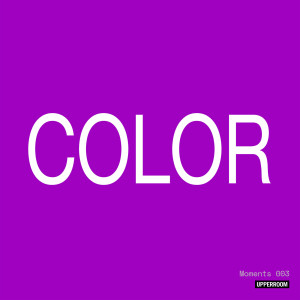 ดาวน์โหลดและฟังเพลง Color (Live) พร้อมเนื้อเพลงจาก Upperroom