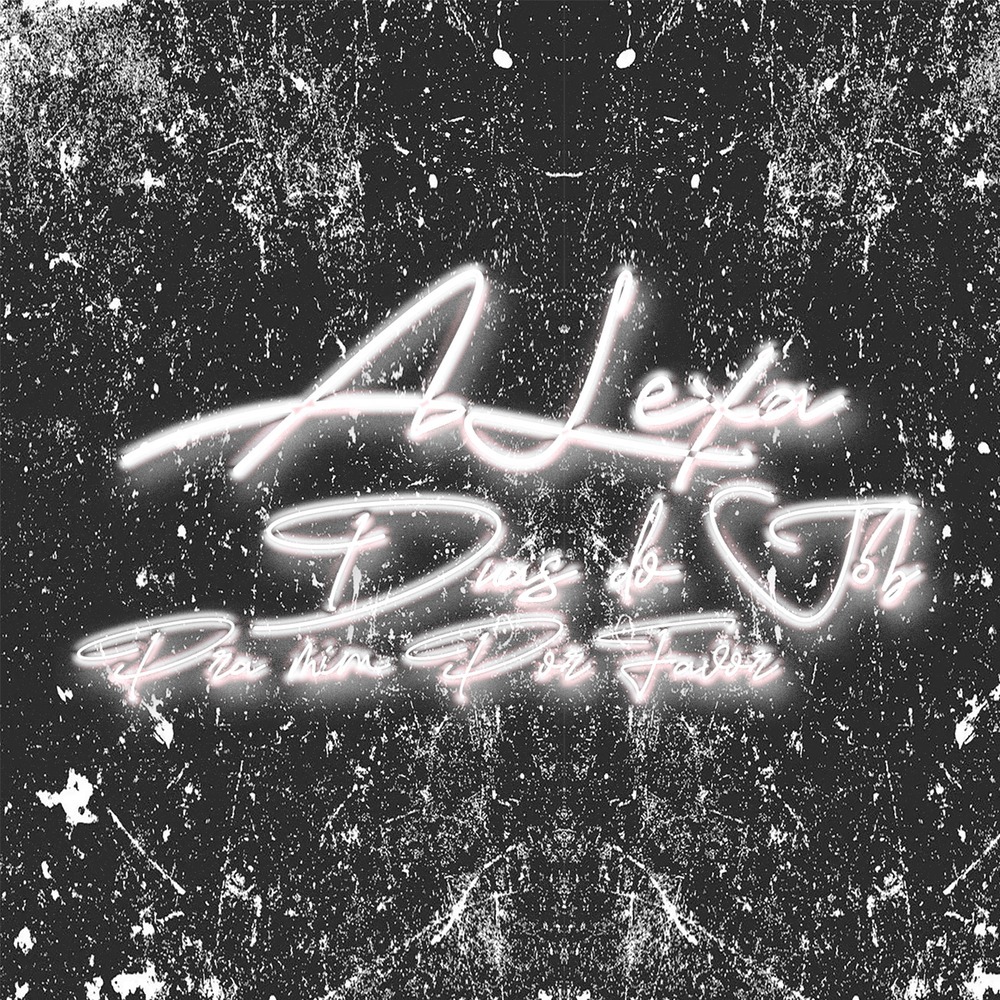 ALEXA DUAS DO JOB PRA MIM POR FAVOR (Remastered 2025|Explicit)