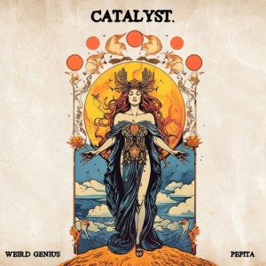 Dengarkan lagu Catalyst. nyanyian Weird Genius dengan lirik
