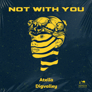 Listen to Not With You song with lyrics from Atella