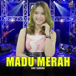 Dengarkan Madu Merah lagu dari Dike Sabrina dengan lirik