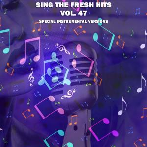 Sing  the Fresh Hits, Vol. 47 (Special instrumental Versions)