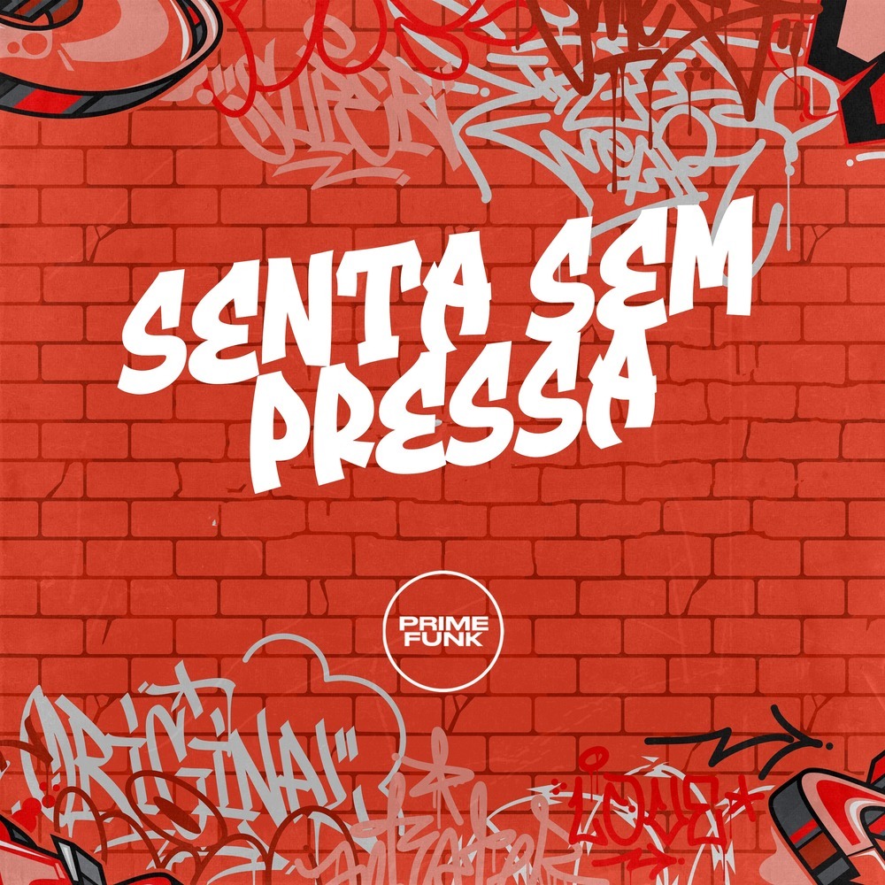 Senta sem Pressa (Explicit)