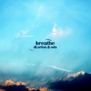 Listen to Breathe song with lyrics from dl.orion