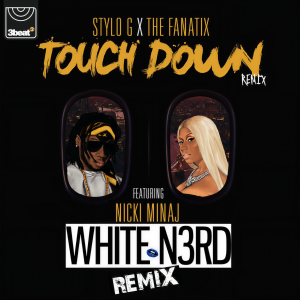 收聽Stylo G的Touch Down (White N3rd Remix|Explicit)歌詞歌曲