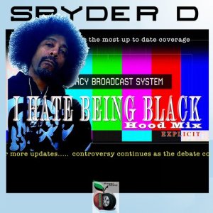 收聽Spyder D的I Hate Being Black歌詞歌曲
