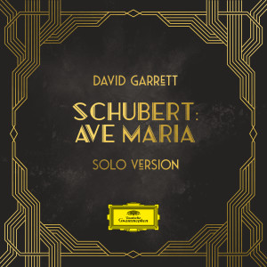 อัลบัม Schubert: Ave Maria, D. 839 (Arr. Garrett / van der Heijden for Violin and Orchestra) ศิลปิน David Garrett