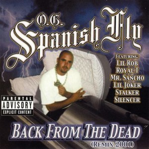 Album Back From The Dead - Remix 2001 (Explicit) from O.G. Spanish Fly