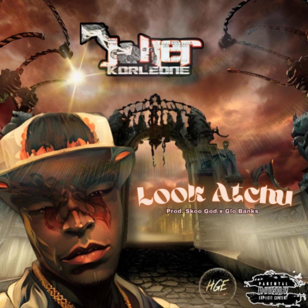 Look Atchu (Explicit)