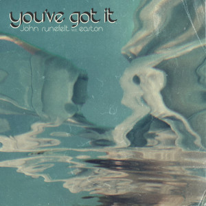 ดาวน์โหลดและฟังเพลง You've Got It พร้อมเนื้อเพลงจาก John Runefelt