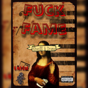 Listen to Fuck Fame (Explicit) song with lyrics from Drama