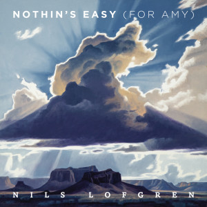 Nils Lofgren的專輯Nothin's Easy (for Amy)