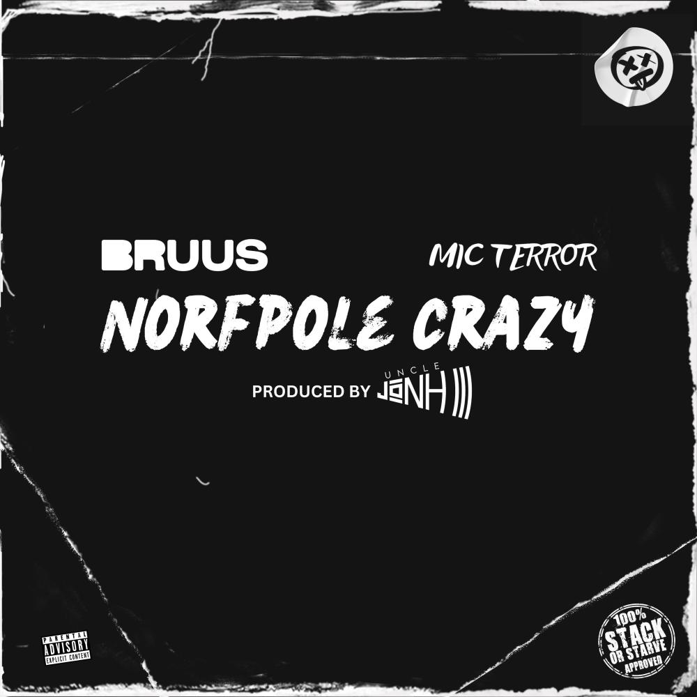 Norfpole Crazy (feat. Mic Terror & Uncle Jonh III) (Explicit)