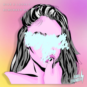 Listen to Remember Me (Explicit) song with lyrics from Hive