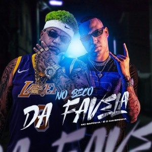 ดาวน์โหลดและฟังเพลง No Beco da Favela (Explicit) พร้อมเนื้อเพลงจาก Mc Sapinha