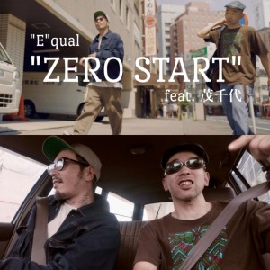 Listen to ZERO START (feat. 茂千代) (Explicit) song with lyrics from “E"qual