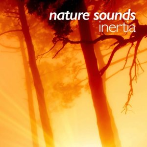 The Calming Sounds of Nature的專輯Nature Sounds: Inertia