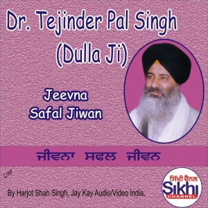 Dr. Tejinder Pal Singh Dulla Ji的專輯Jeevna Safal Jiwan
