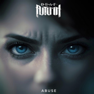 Listen to Abuse song with lyrics from Deaf Autumn