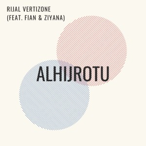 Album Alhijrotu oleh Rijal Vertizone