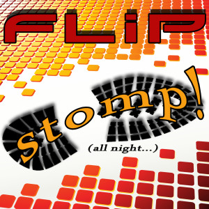 Dengarkan Stomp (All Night) (Radio Edit) lagu dari FLiP dengan lirik