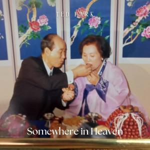 อัลบัม Somewhere in Heaven ศิลปิน Ted Park