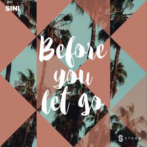 收聽Sini的Before You Let Go歌詞歌曲