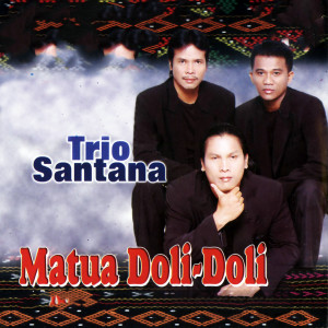 Dengarkan lagu Dang Tardodo Turpuk nyanyian Trio Santana dengan lirik