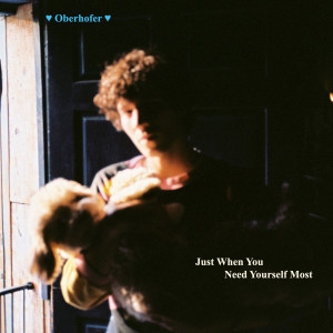 Listen to Just When You Need Yourself Most song with lyrics from Oberhofer