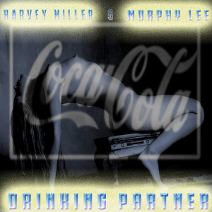 Album Drinking Partner (Explicit) oleh Harvey Miller
